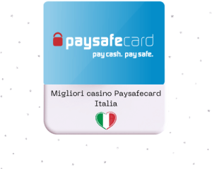 Migliori casinò Paysafecard Italia