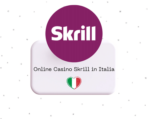 Casino Skrill in Italia | Casinò non AAMS Accettano Skrill 2025